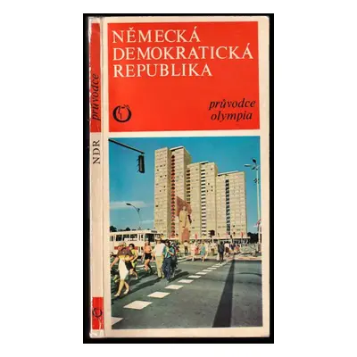 Německá demokratická republika : Průvodce - Radmil Tomášek (1977, Olympia)