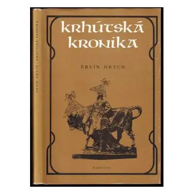 Krhútská kronika : paměti prarapla středního věku - Ervín Hrych (2003, Adonai)