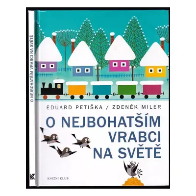 O nejbohatším vrabci na světě - Eduard Petiška (2011, Knižní klub)