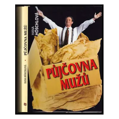 Půjčovna mužů - Hana Höschlová (2013, BVD)