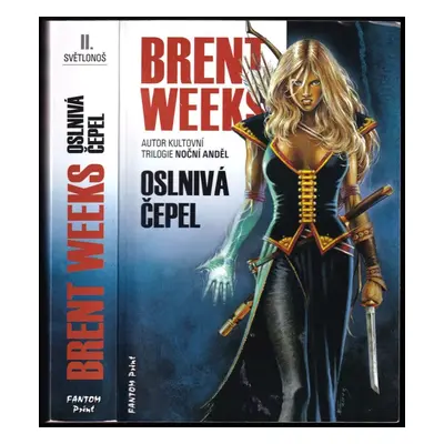 Oslnivá čepel - Brent Weeks (2014, Fantom Print)