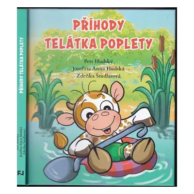 Příhody telátka poplety - Petr Hudský, Josefína Anna Hudská (2021, Fortuna Libri)