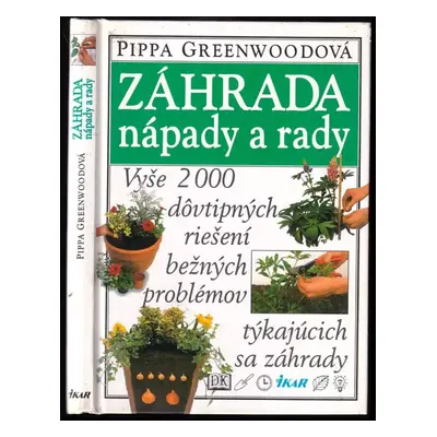 Záhrada - nápady a rady - Pippa Greenwood (1998, Ikar)