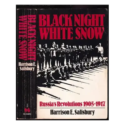 Black Night, White Snow : Russia's Revolutions, 1905-1917 - Harrison E Salisbury (1981, Hachette