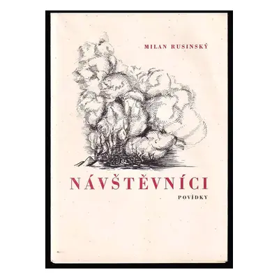 Návštěvníci : povídky - Milan Rusinský (1969, Sdružení umělců slezských)