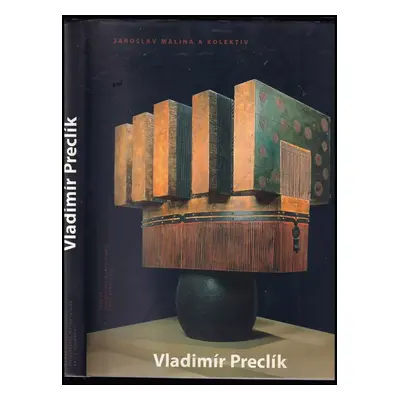 Vladimír Preclík : Brno 1990-1998 - Vladimír Preclík (2002, Nadace Universitas Masarykiana)