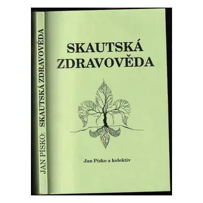 Skautská zdravověda - Jan Písko (1992, Junácká edice)