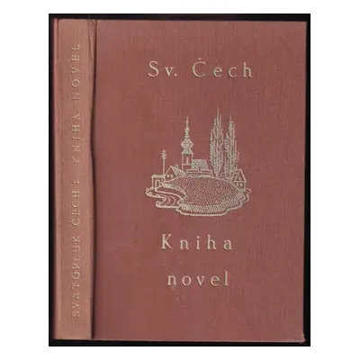 Kniha novel Svatopluka Čecha - Svatopluk Čech (1925, F. Topič)