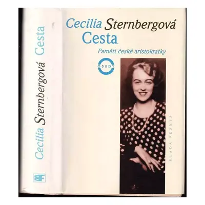 Cesta : paměti české aristokratky - Cecilia Sternberg (1996, Mladá fronta)