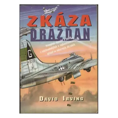 Zkáza Drážďan - David John Cawdell Irving (1997, Votobia)