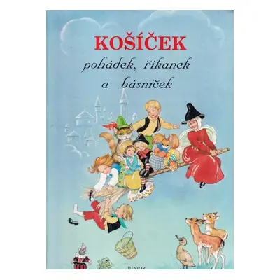 Košíček pohádek, říkanek a básniček - Rene Cloke (1995, Junior)