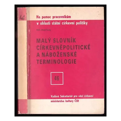 Malý slovník církevněpolitické a náboženské terminologie - Pavel Černý (1981, SPVC MK ČSR)