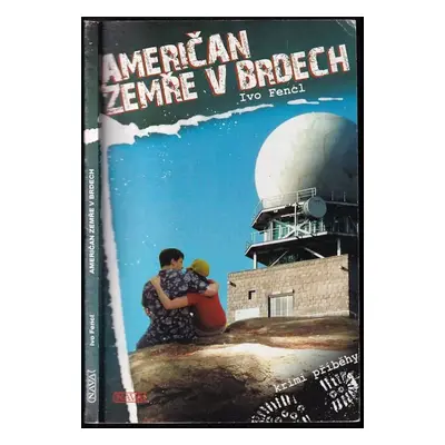 Američan zemře v Brdech - Ivo Fencl (2008, Nava)