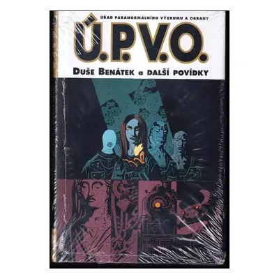 Ú.P.V.O. Úřad paranormálního výzkumu a obrany : Duše Benátek a další povídky - 2. - Michael Mign