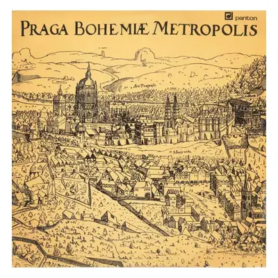 Praga Bohemiæ Metropolis (69/2) - Kamil Bednář, Karel Šašek, Jaromír Čermák (1969, Panton)