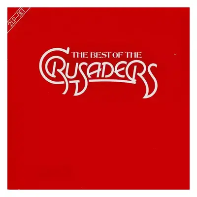 The Best Of The Crusaders - The Crusaders (1984, MCA Records)