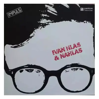 Ivan Hlas & Nahlas - Ivan Hlas, Nahlas (1987, Panton)