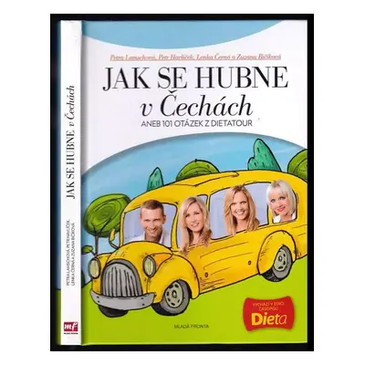 Jak se hubne v Čechách, aneb, 101 otázek z Dietatour - Petra Lamschová (2011, Mladá fronta)