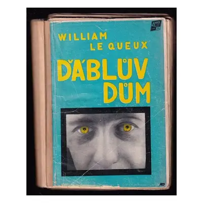 Ďáblův dům : román - William Le Queux (1932, Jan Svátek)