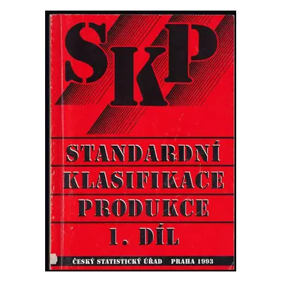 Standardní klasifikace produkce : SKP (1993, ORGES Consulting)