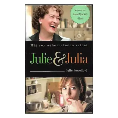 Julie & Julia : můj rok nebezpečného vaření - Julie Powell (2009, Columbus)