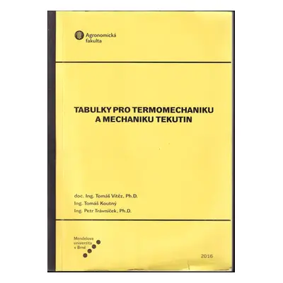 Tabulky pro termomechaniku a mechaniku tekutin - Tomáš Vítěz, Tomáš Koutný, Petr Trávníček (2016