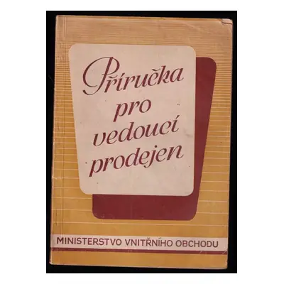 Příručka pro vedoucí prodejen (1953, Odborné katedry při školním oddělení)