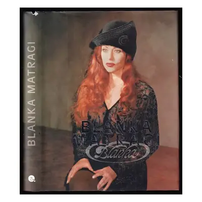 Blanka Matragi - Blanka Matragi (2006, Nakladatelství Lidové noviny)