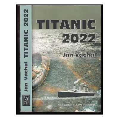 Titanic 2022 - Jan Váchal (2011, Penrous)