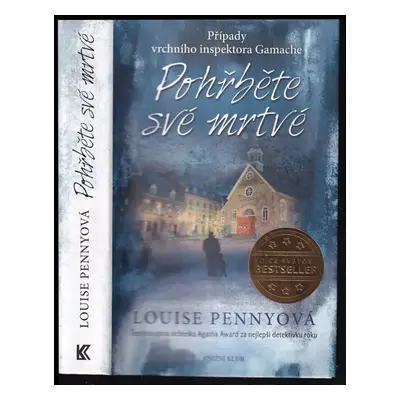 Pohřběte své mrtvé : případy vrchního inspektora Gamache - Louise Penny (2017, Knižní klub)