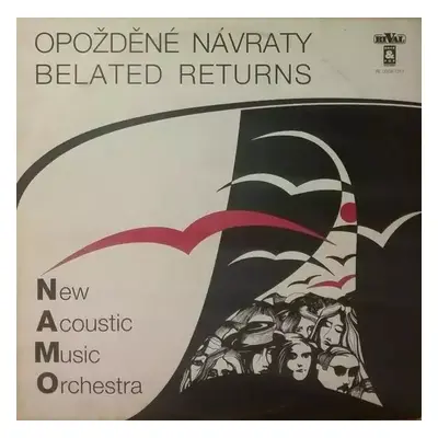 Opožděné Návraty = Belated Returns - New Acoustic Music Orchestra (1991, Rival (7))