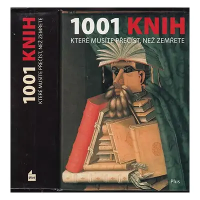 1001 knih, které musíte přečíst, než zemřete (2011, Plus)