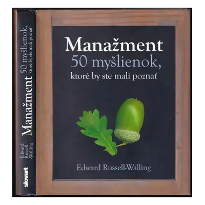 Management : 50 myšlenek, které musíte znát - Edward Russell-Walling (2012, Slovart)