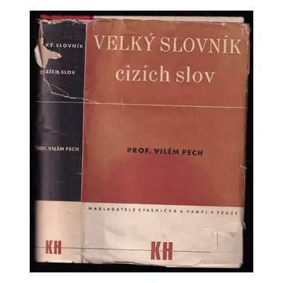 Velký slovník cizích slov, rčení a zkratek v jazyce psaném i mluveném ze všech oborů lidského vě