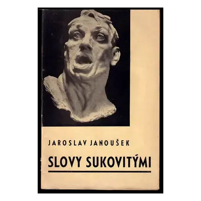 Slovy sukovitými : básně - Jaroslav Janoušek (1941, Cesta)