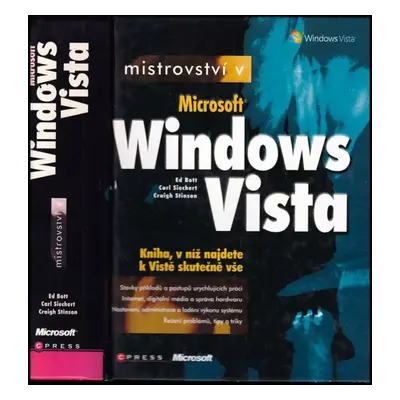 Mistrovství v Microsoft Windows Vista - Ed Bott, Carl Siechert, Craig Stinson (2007, Computer Pr