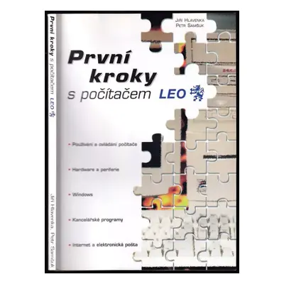 První kroky s počítačem - Jiří Hlavenka, Pavel Roubal, Petr Samšuk (2002, Computer Press)