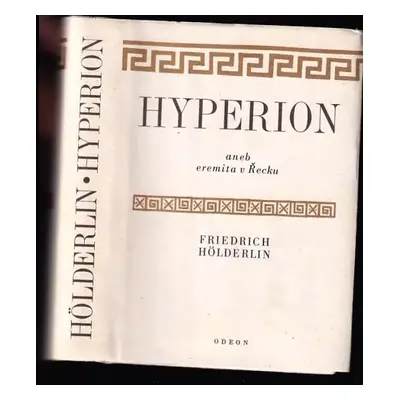 Hyperion, aneb, Eremita v Řecku - Friedrich Hölderlin (1988, Odeon)