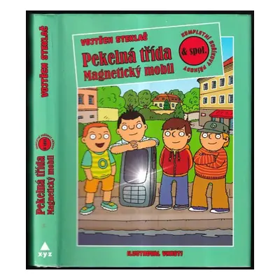 Pekelná třída & spol : Magnetický mobil - Vojtěch Steklač (2010, XYZ)