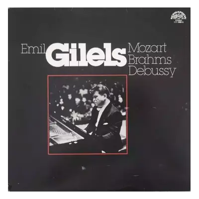 Emil Gilels - Mozart Brahms Debussy - Wolfgang Amadeus Mozart, Johannes Brahms, Emil Gilels, Cla