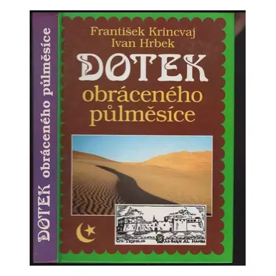 Dotek obráceného půlměsíce - Ivan Hrbek, František Krincvaj (1994, Grafit)