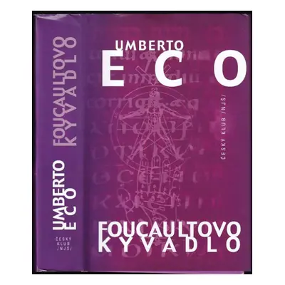 Foucaultovo kyvadlo - Umberto Eco (2007, Český klub)