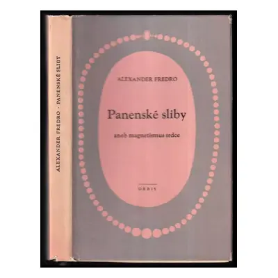 Panenské sliby, aneb, Magnetismus srdce : veršovaná komedie o pěti dějstvích - Aleksander Fredro