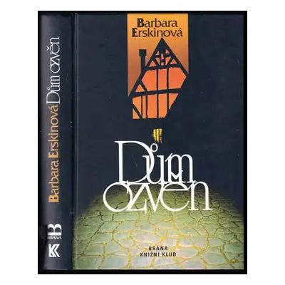 Dům ozvěn - Barbara Erskine (1998, Brána)