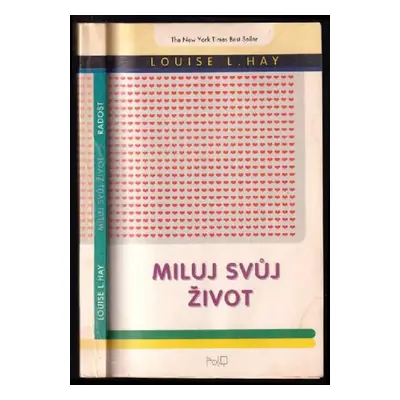 Miluj svůj život - Louise L Hay (1992, Radost)