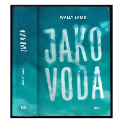 Jako voda - Wally Lamb (2015, Host)