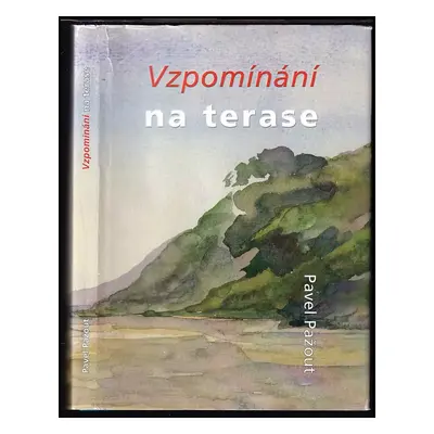 Vzpomínání na terase - Pavel Pažout (2018, Burian a Tichák)