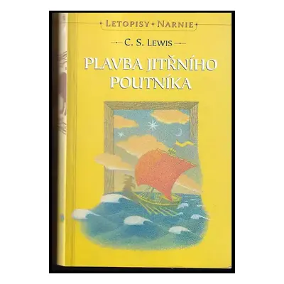 Plavba Jitřního poutníka - C. S Lewis (1999, Návrat domů)