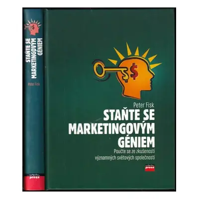 Staňte se marketingovým géniem - Peter Fisk (2006, Computer Press)