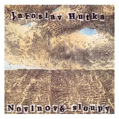 Novinové Sloupy - Jaroslav Hutka (1990, Šafran)